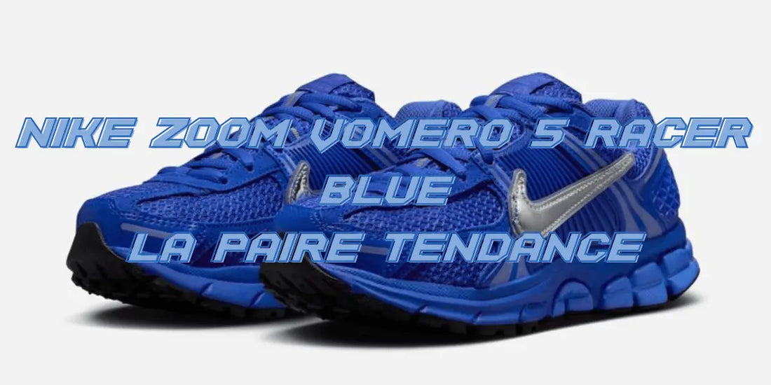 Nike Zoom Vomero 5 Racer Blue : la sneaker tendance à ne pas manquer